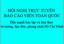 Hội nghị trực tuyến báo cáo viên toàn quốc: Đẩy mạnh học tập và làm theo tư tưởng, đạo đức, phong cách Hồ Chí Minh