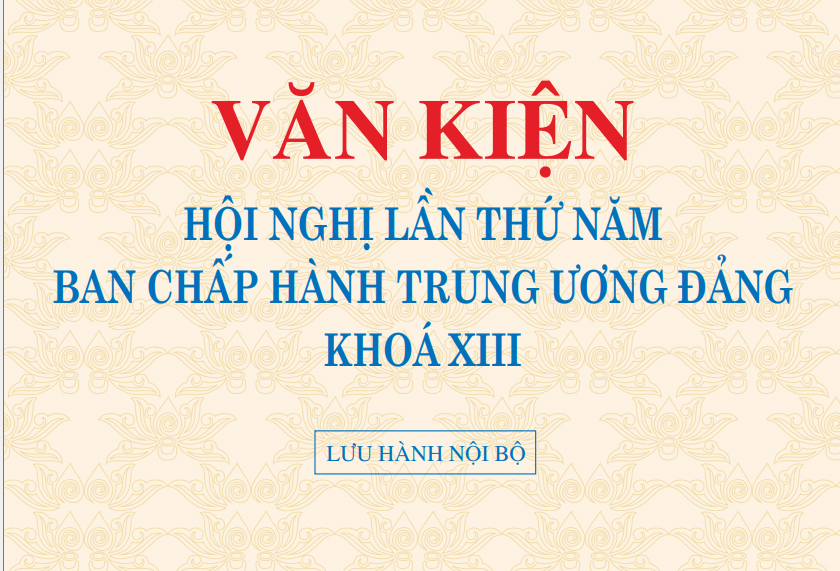 Văn kiện Hội nghị lần thứ năm Ban Chấp hành Trung ương Đảng khóa XIII